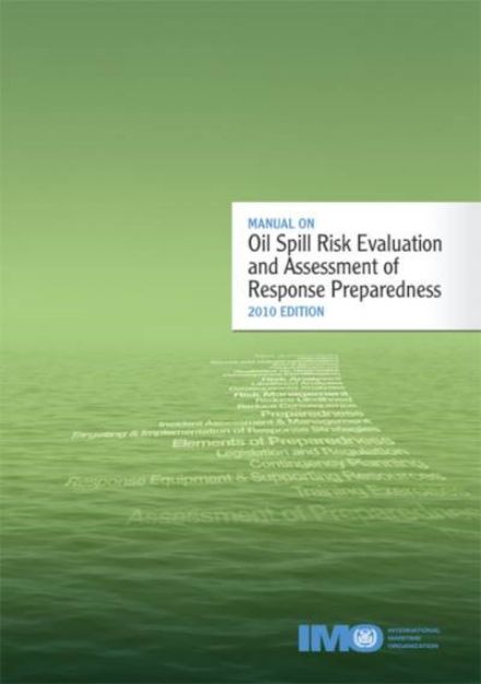 IMO-579 E - Manual on Oil Spill Risk Evaluation, 2010 Edition